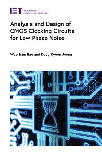 Analysis And Design Of Cmos Clocking Circuits For Low Phase Noise Woorham Bae