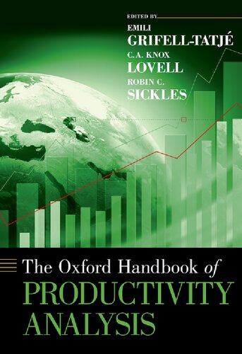 The Oxford Handbook Of Productivity Analysis Oxford Handbooks Emili Grifelltatj Editor