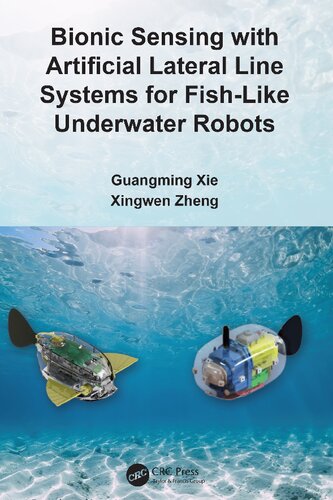 Bionic Sensing With Artificial Lateral Line Systems For Fishlike Underwater Robots Guangming Xie