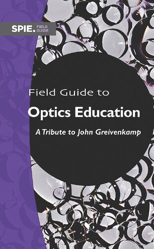 Field Guide To Optics Education A Tribute To John Greivenkamp J Scott Tyo