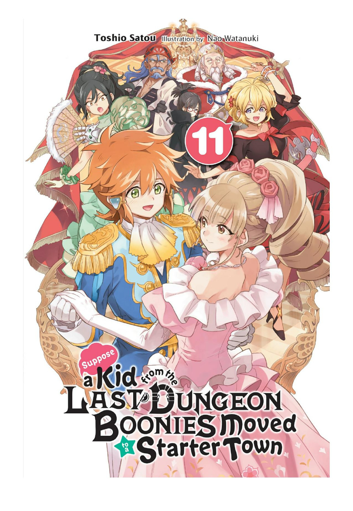 Suppose A Kid From The Last Dungeon Boonies Moved To A Starter Town Vol 11 Toshio Satou Nao Watanuki