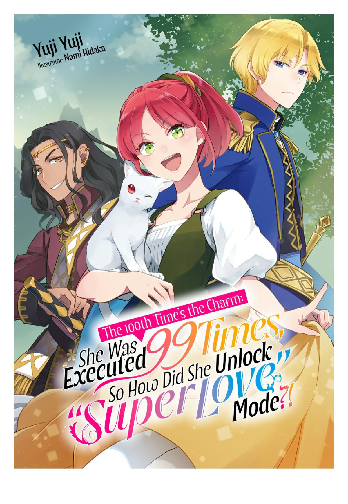 The 100th Times The Charm She Was Executed 99 Times So How Did She Unlock Super Love Mode Volume 1 Yuji Yuji
