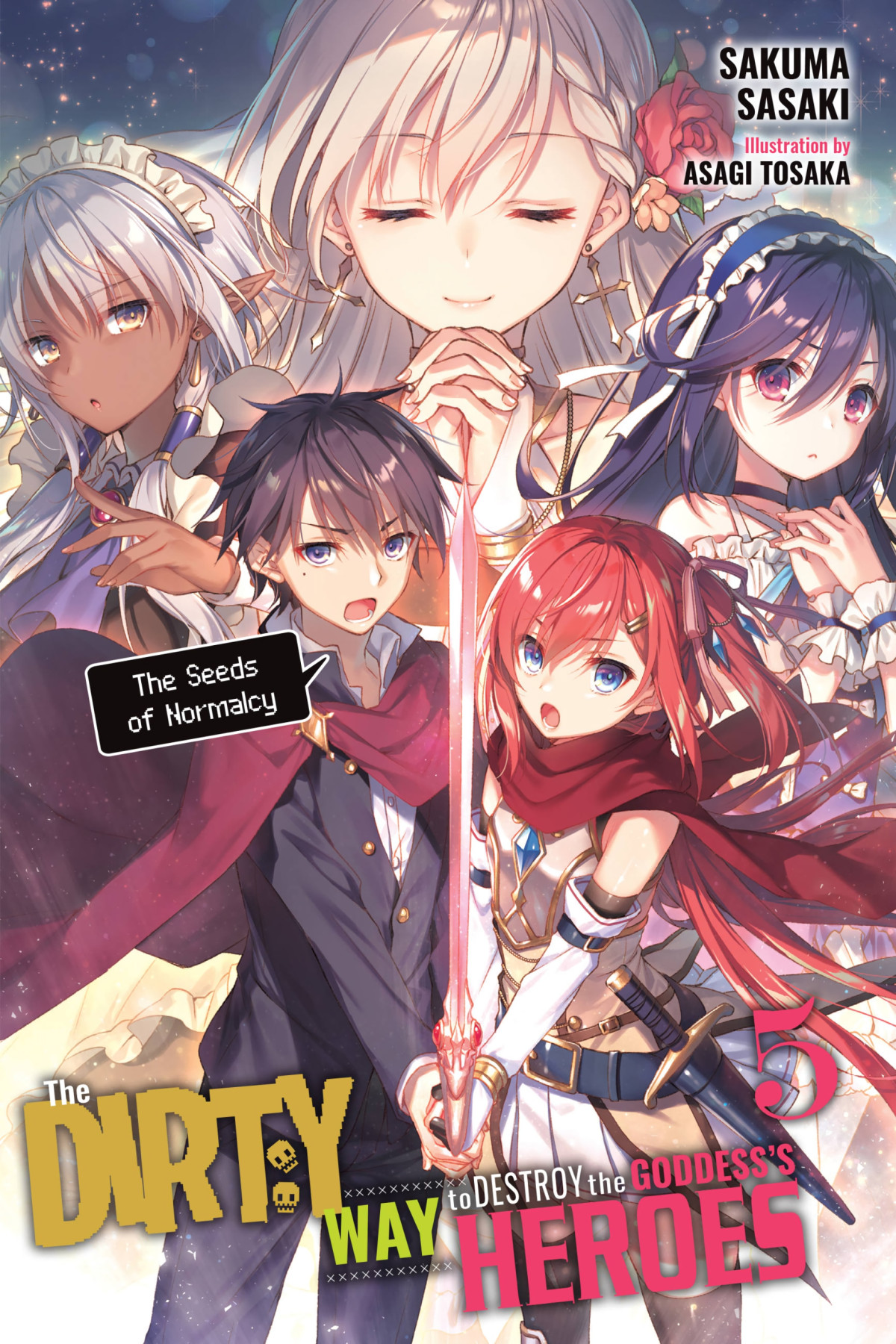 The Dirty Way To Destroy The Goddesss Heroes Vol 5 Sakuma Sasaki And Asagi Tosaka
