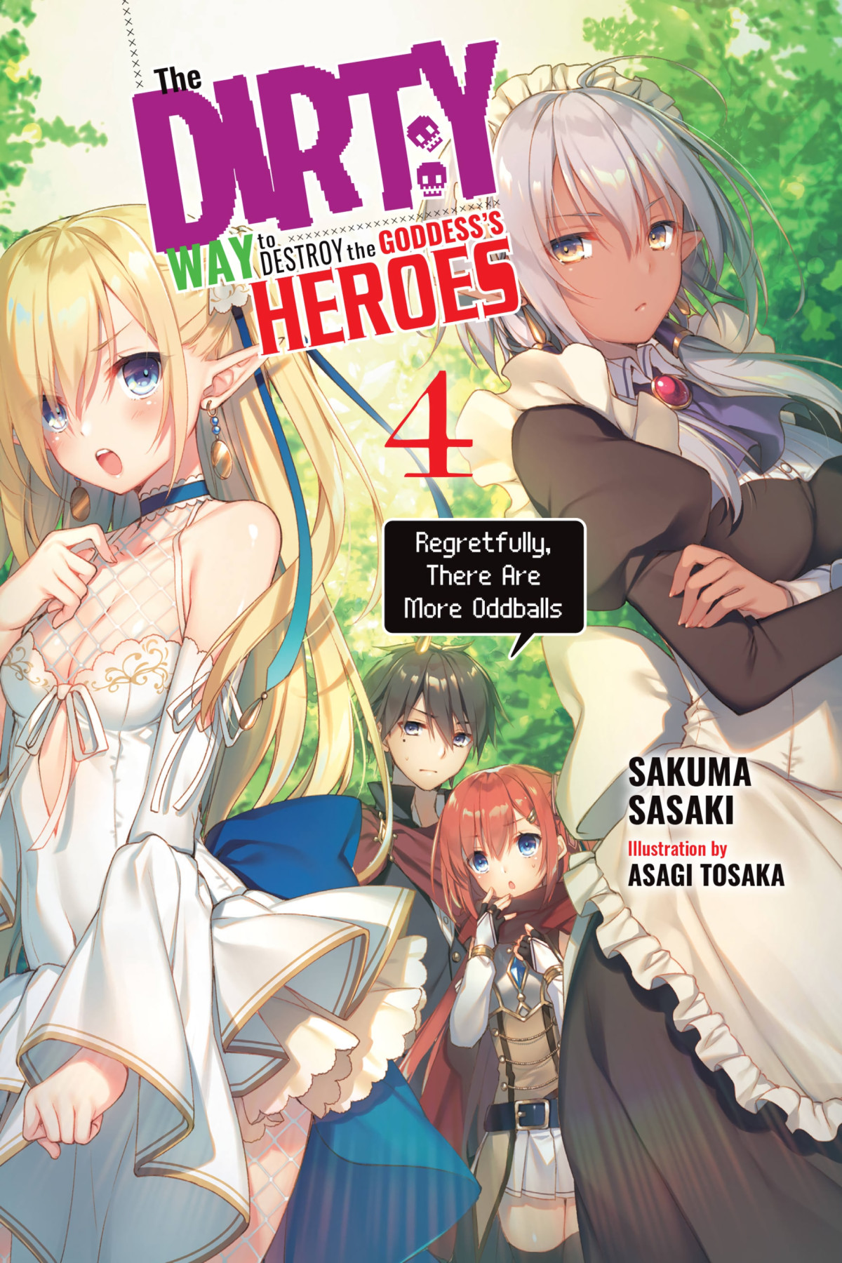 The Dirty Way To Destroy The Goddesss Heroes Vol 4 Sakuma Sasaki And Asagi Tosaka