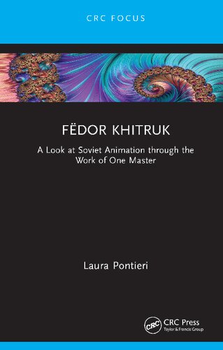 Fdor Khitruk A Look At Soviet Animation Through The Work Of One Master Laura Pontieri
