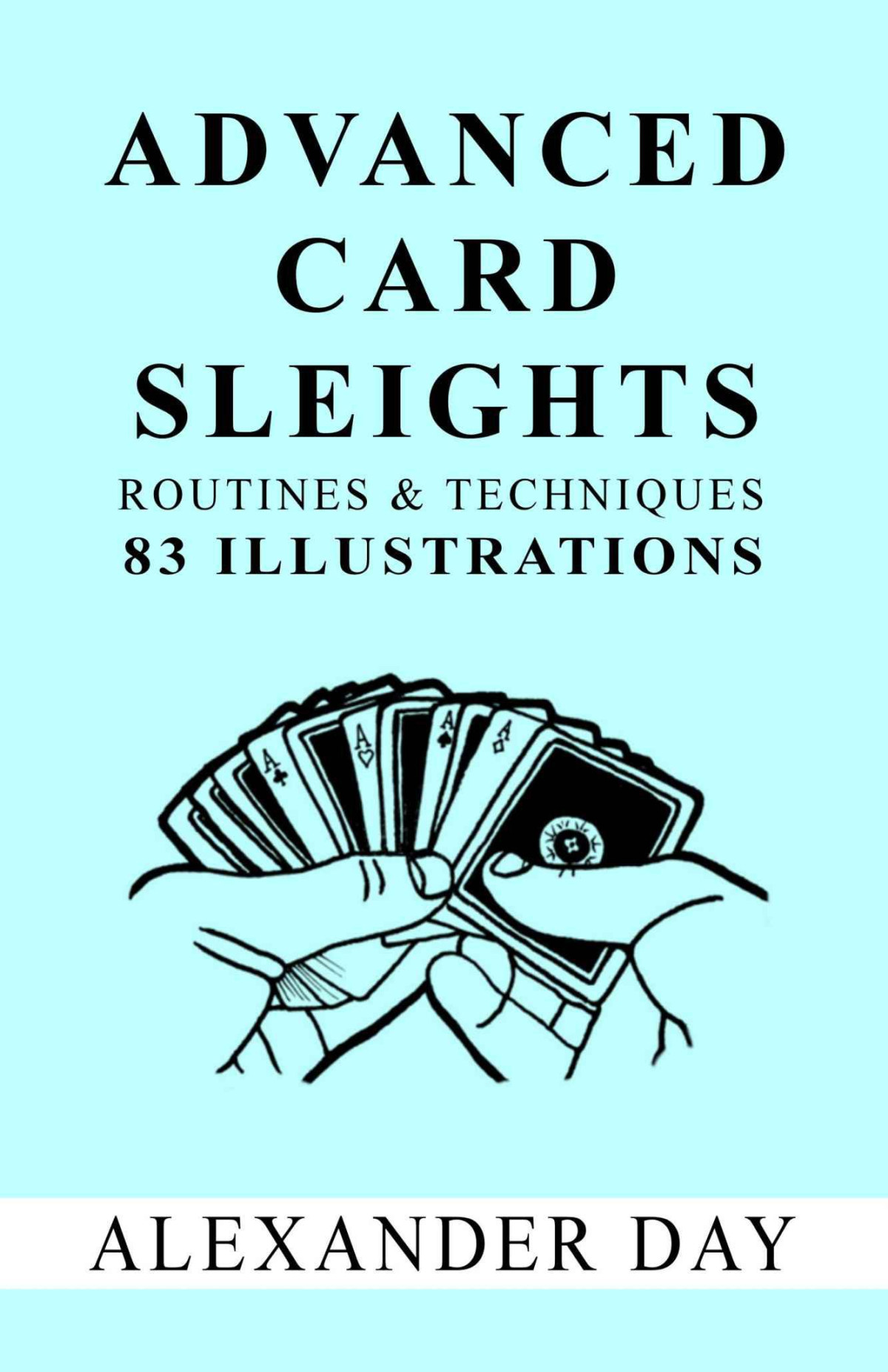 Advanced Card Sleights Alexander Day
