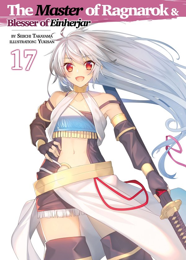 The Master Of Ragnarok Blesser Of Einherjar Volume 17 Seiichi Takayama Yukisan Noboru Akimoto Aaron Brown
