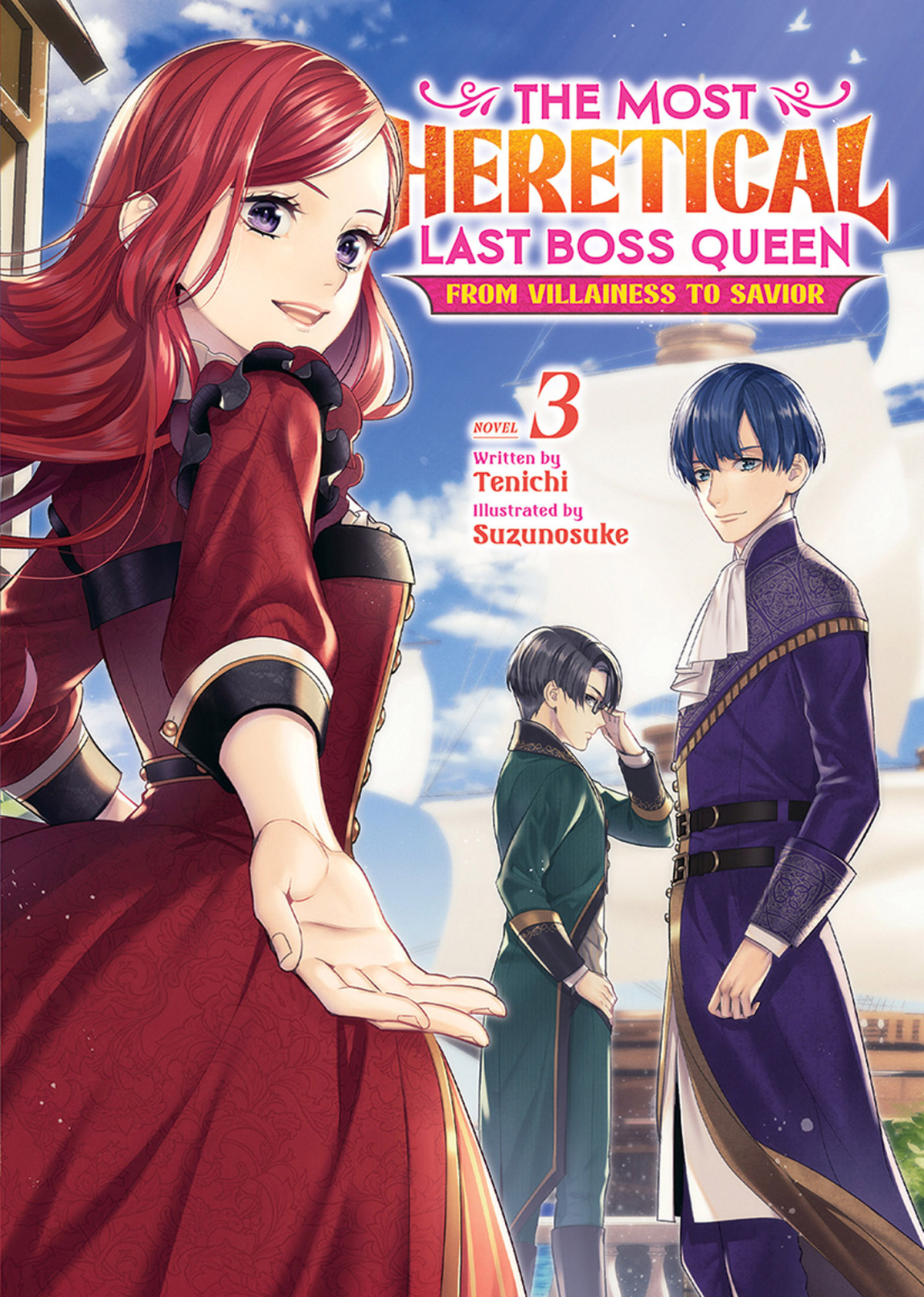 The Most Heretical Last Boss Queen From Villainess To Savior Vol 3 Tenichi