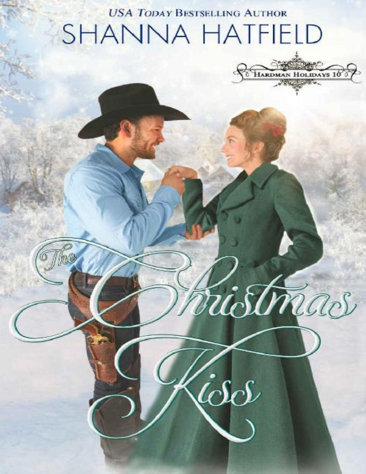 The Christmas Kiss A Sweet Historical Holiday Romance Hardman Holidays Book 10 Shanna Hatfield