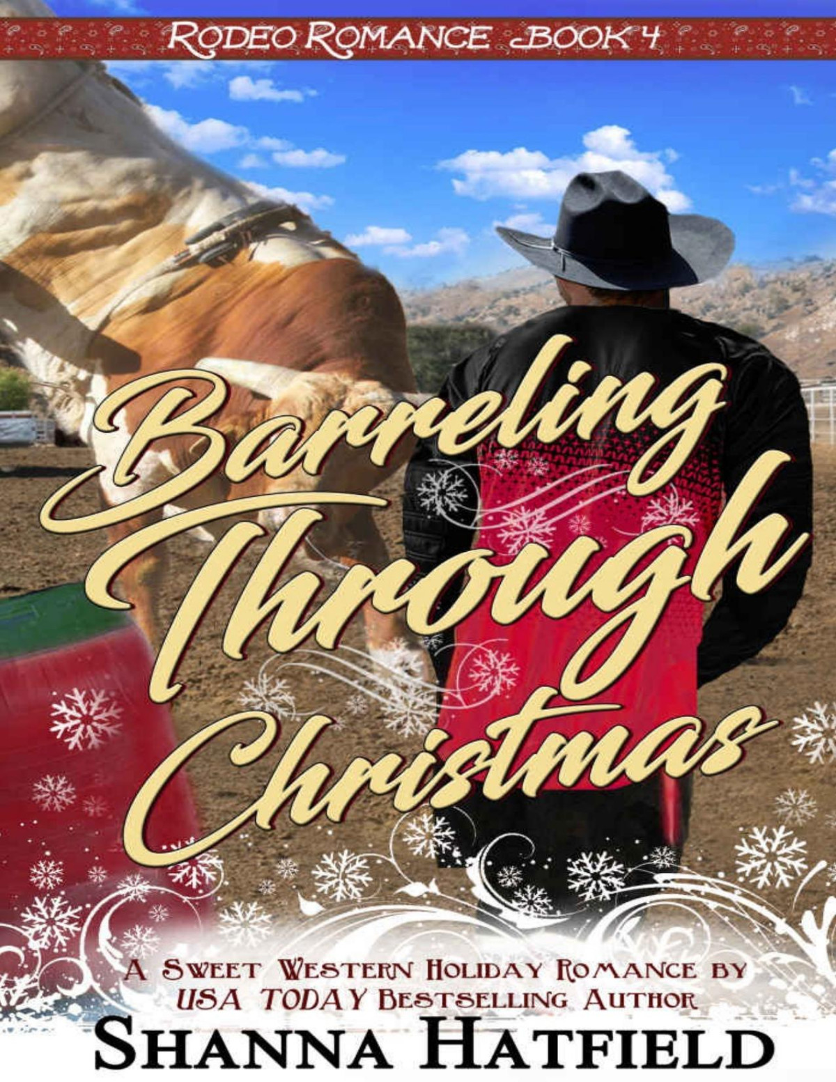 Barreling Through Christmas Sweet Western Holiday Romance Rodeo Romance Book 4 Shanna Hatfield