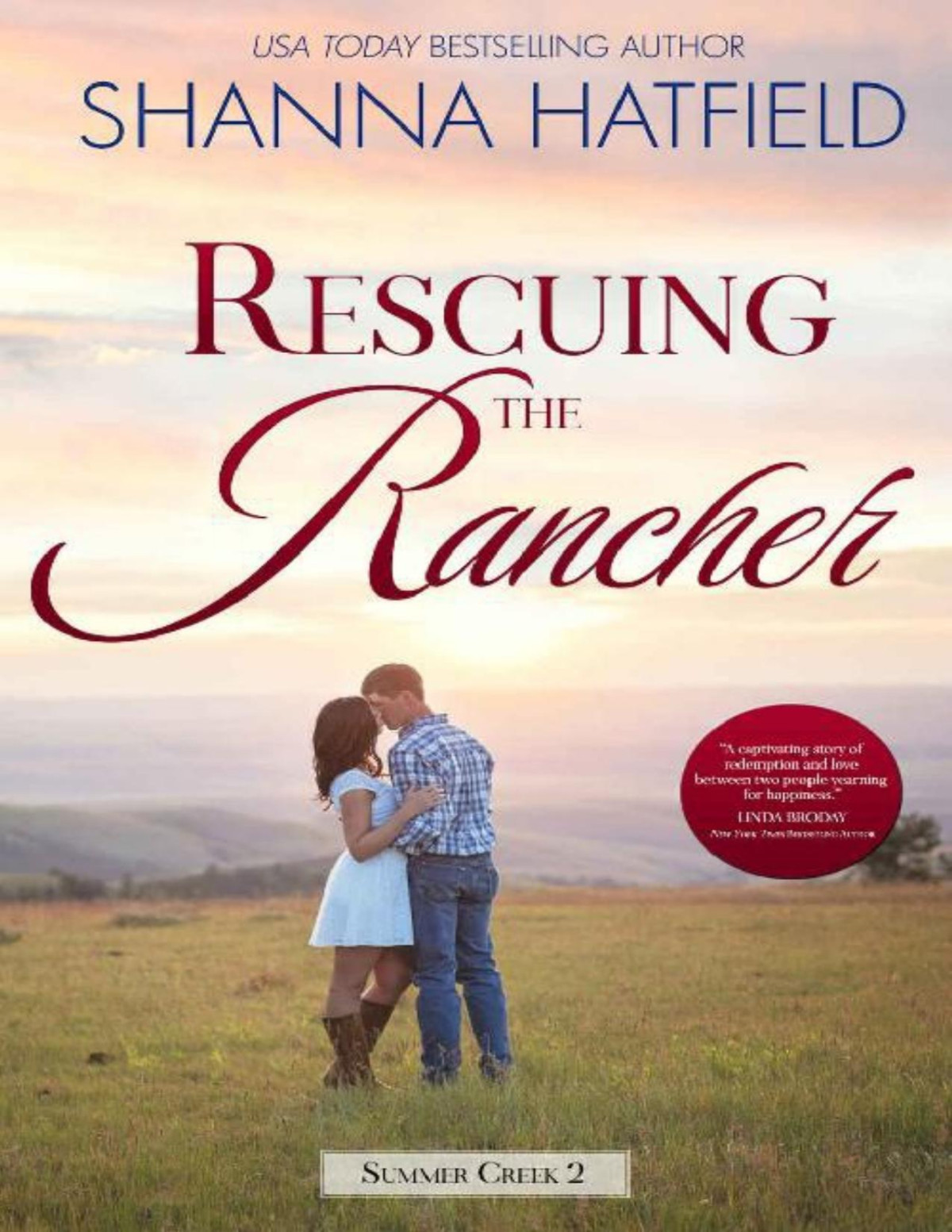 Rescuing The Rancher A Smalltown Clean Romance Summer Creek Book 2 Shanna Hatfield