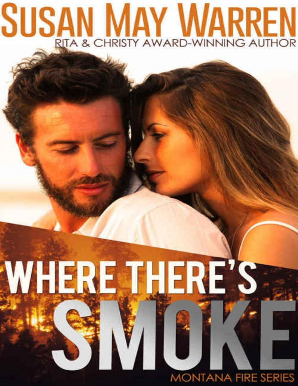 Where Theres Smoke Inspirational Romantic Suspense Montana Fire Book 1 Susan May Warren