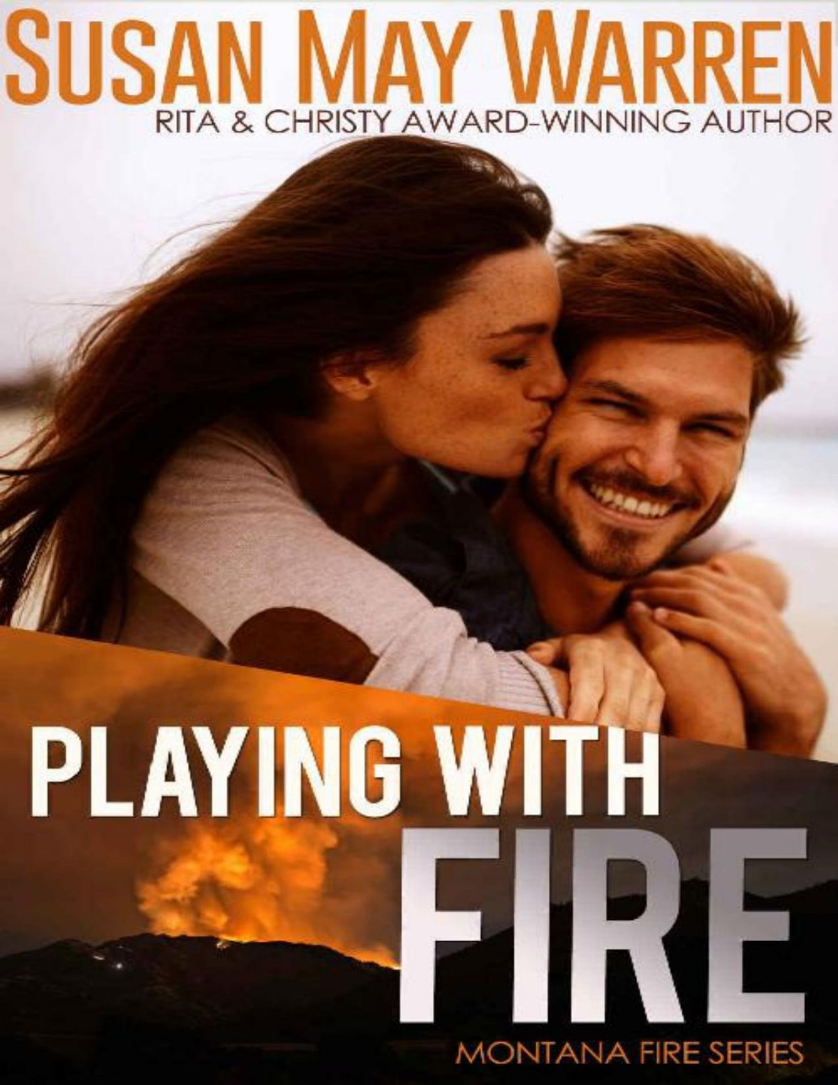 Playing With Fire Inspirational Romantic Suspense Montana Fire Book 2 Susan May Warren