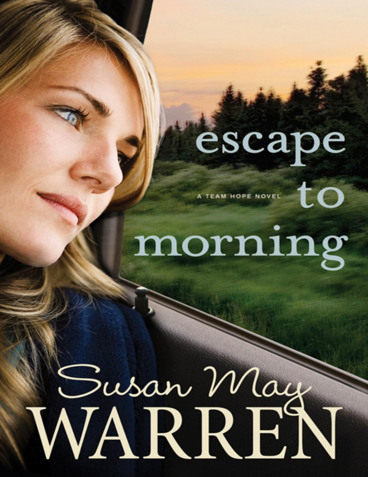 Escape To Morning Susan May Warren