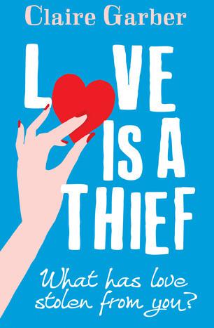 Love Is A Thief Claire Garber