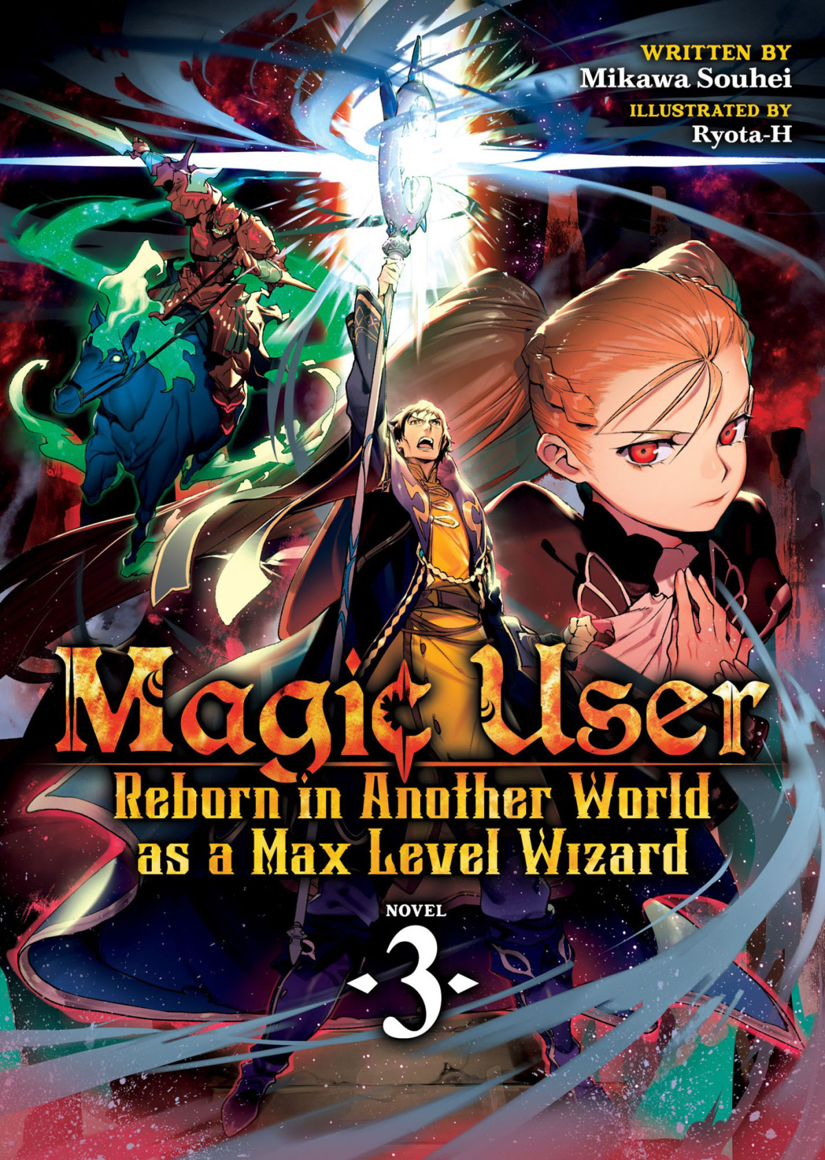 Magic User Reborn In Another World As A Max Level Wizard Vol 3 Mikawa Souhei