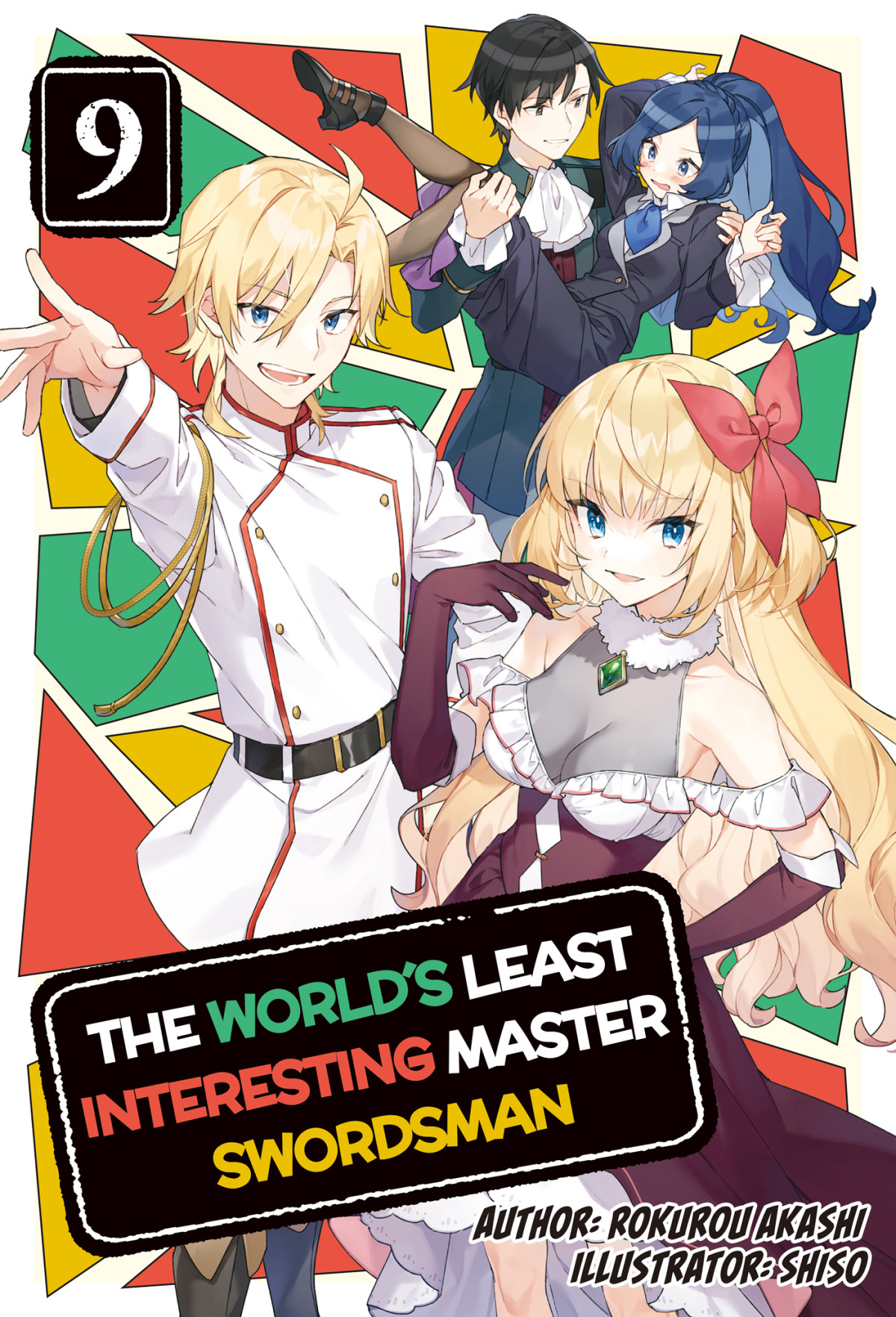 The Worlds Least Interesting Master Swordsman Volume 9 Rokurou Akashi