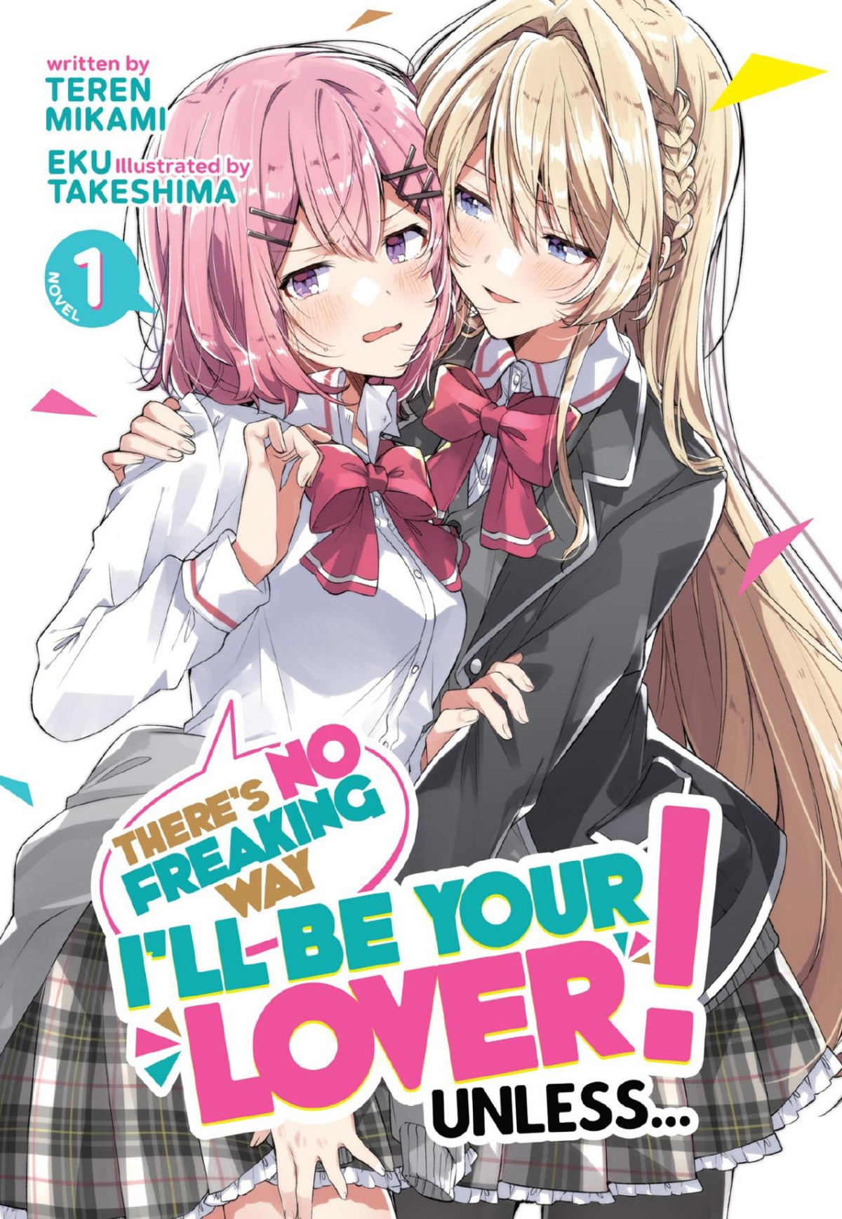 Theres No Freaking Way Ill Be Your Lover Unless Vol 1 Teren Mikami