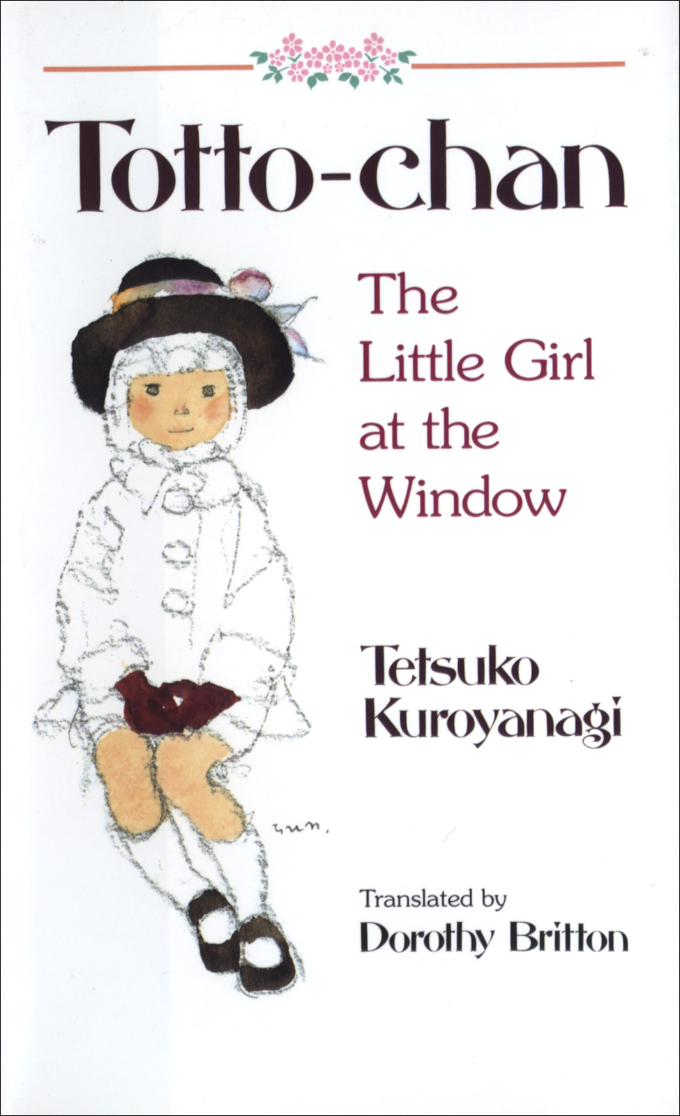 Tottochan Tetsuko Kuroyanagi Illustrator Chihiro Iwasaki Translated By Dorothy Britton