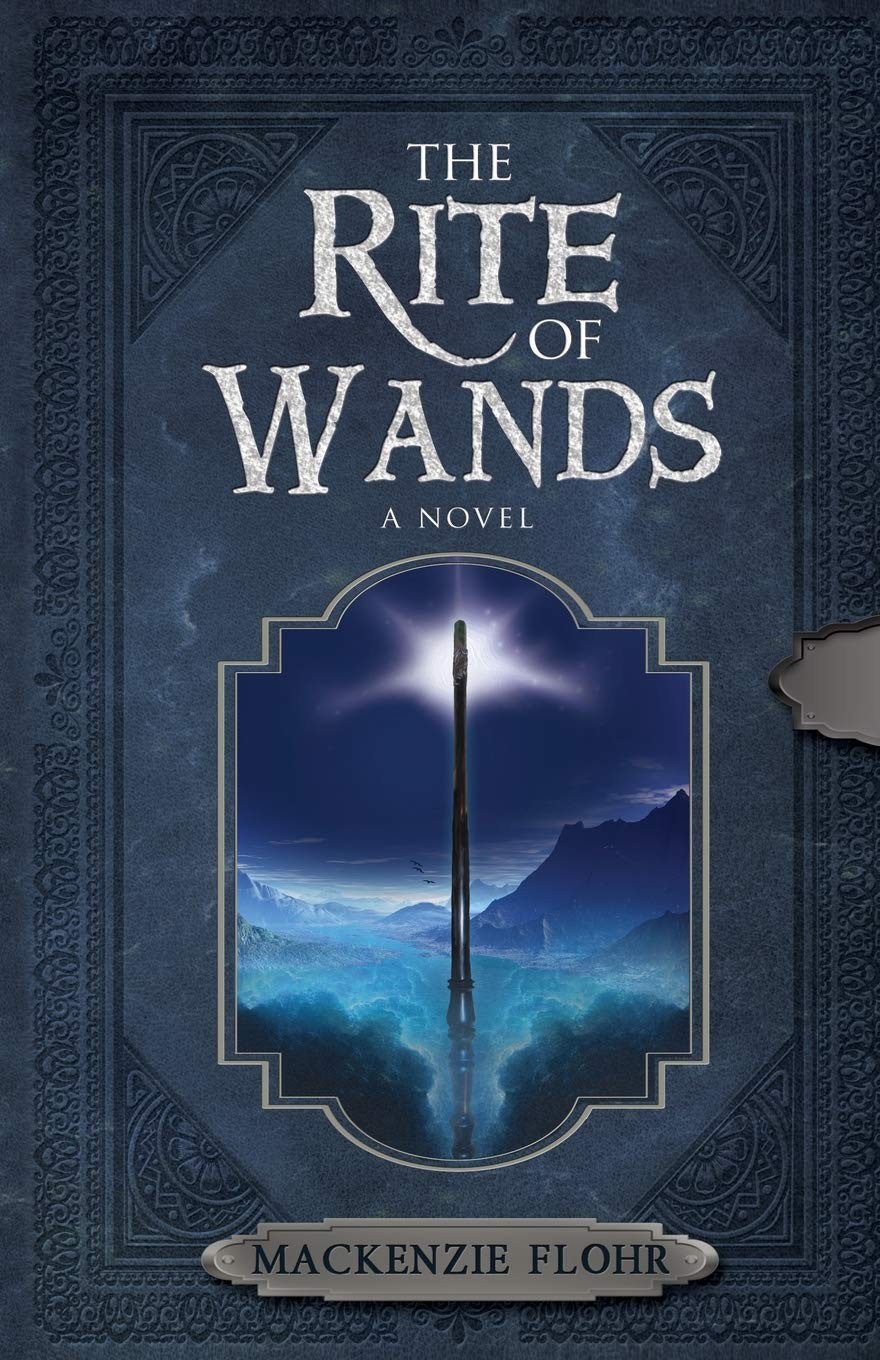 The Rite Of Wands Mackenzie Flohr