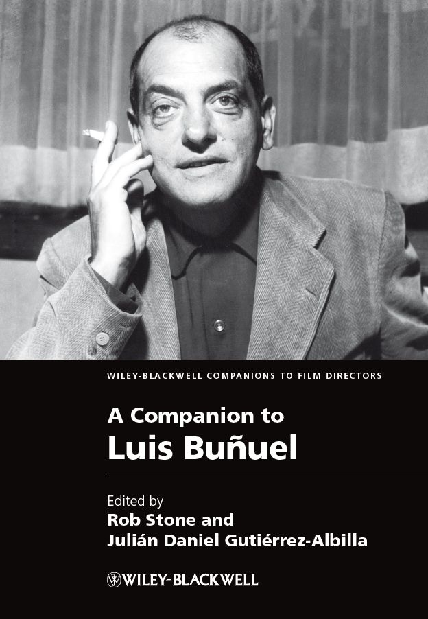 A Companion To Luis Buuel Stone Robgutirrezalbilla Julin Danielgutirrezalbilla
