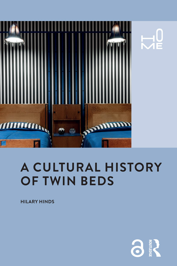 A Cultural History Of Twin Beds Hilary Hinds