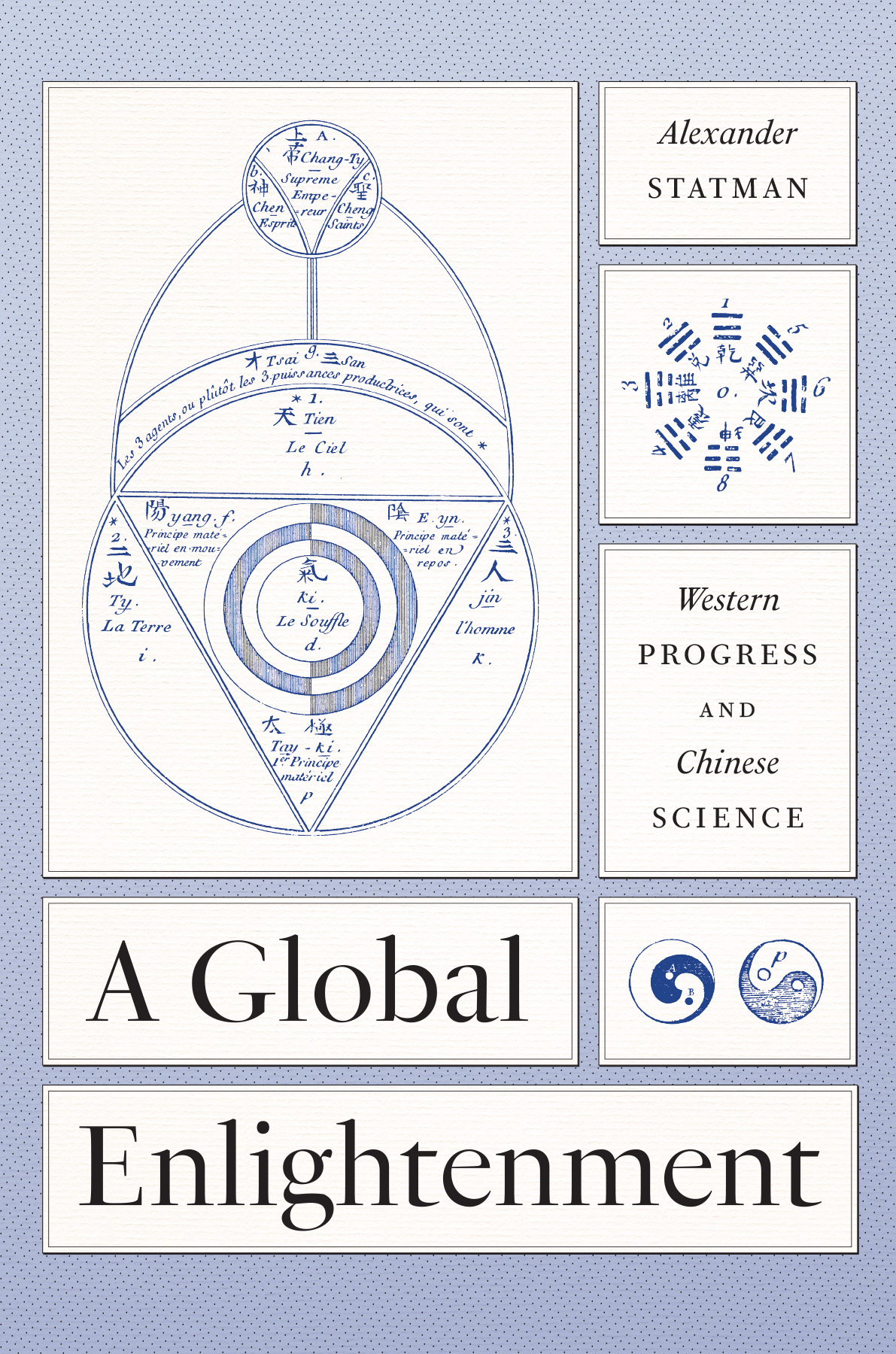 A Global Enlightenment Western Progress And Chinese Science Alexander Statman