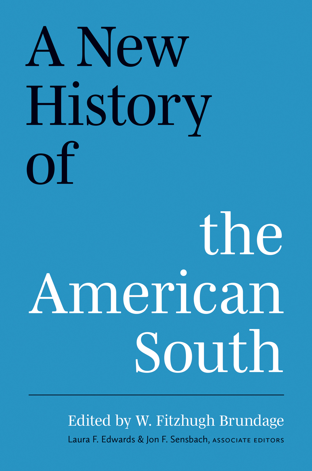 A New History Of The American South W Fitzhugh Brundagelaura F Edwardsjon F Sensbach