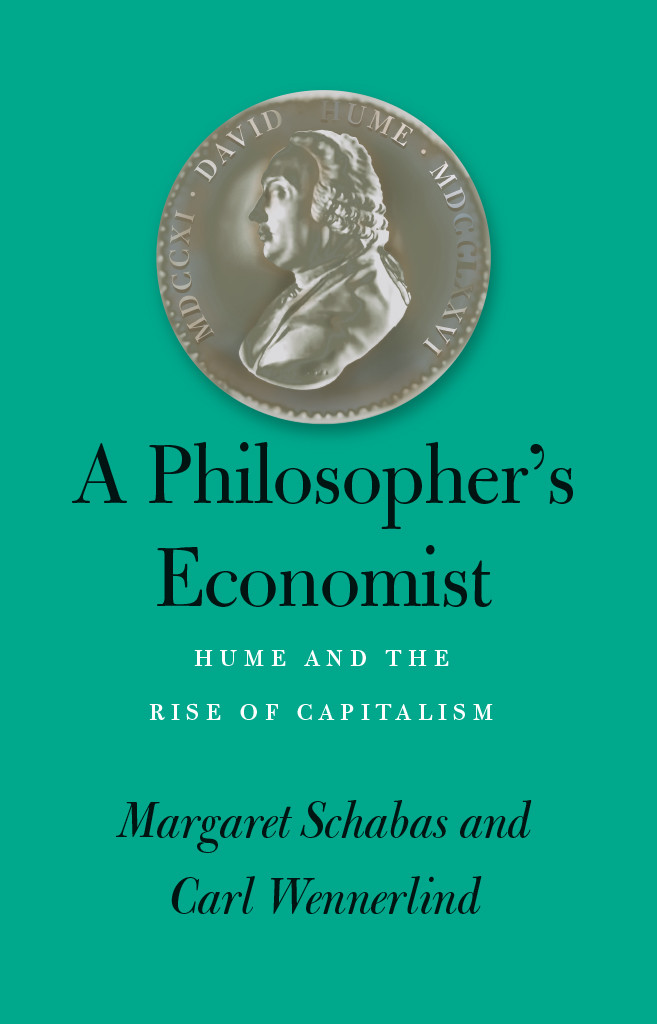 A Philosophers Economist Hume And The Rise Of Capitalism Margaret Schabascarl Wennerlind Carl Wennerlind