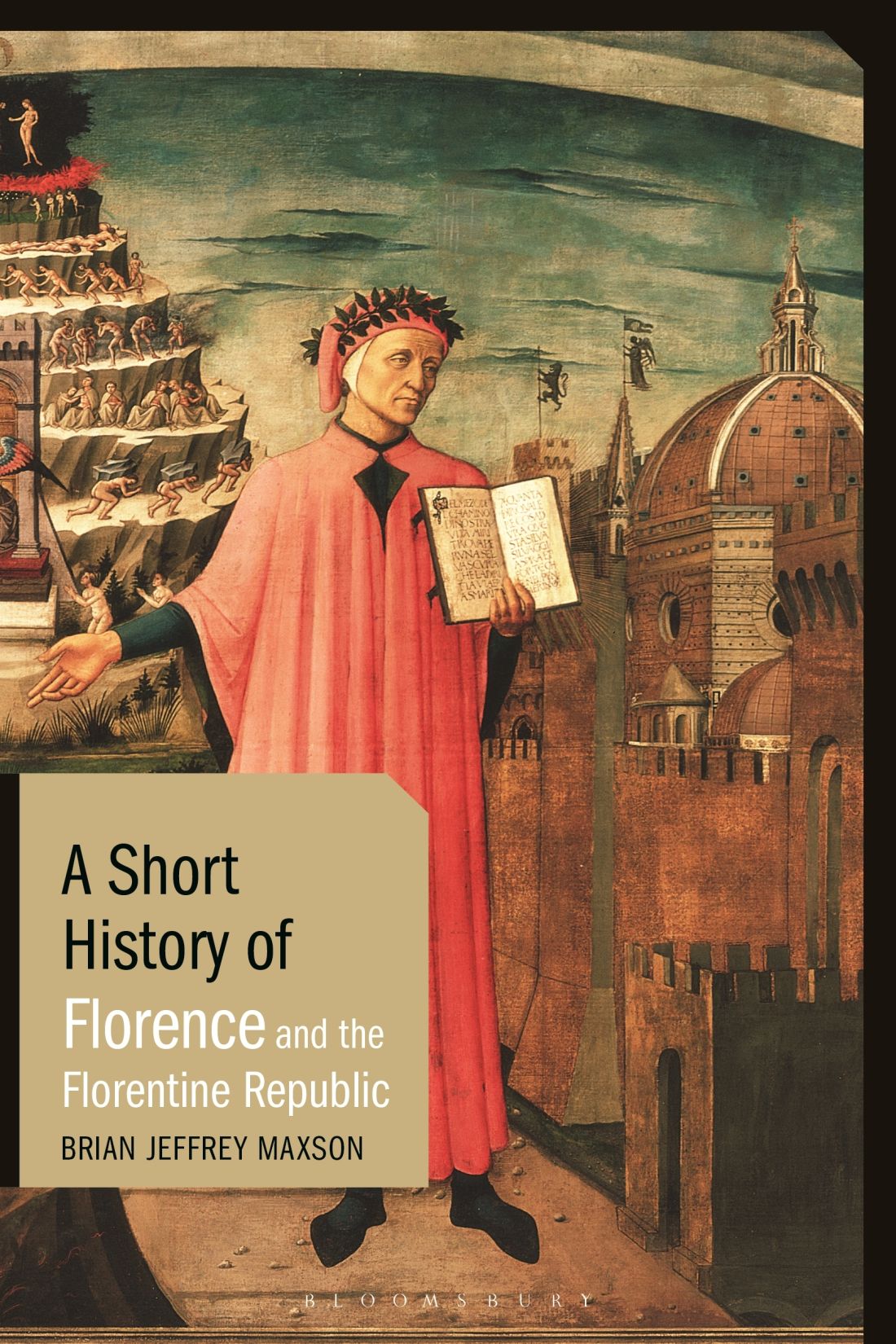 A Short History Of Florence And The Florentine Republic Brian Jeffrey Maxson
