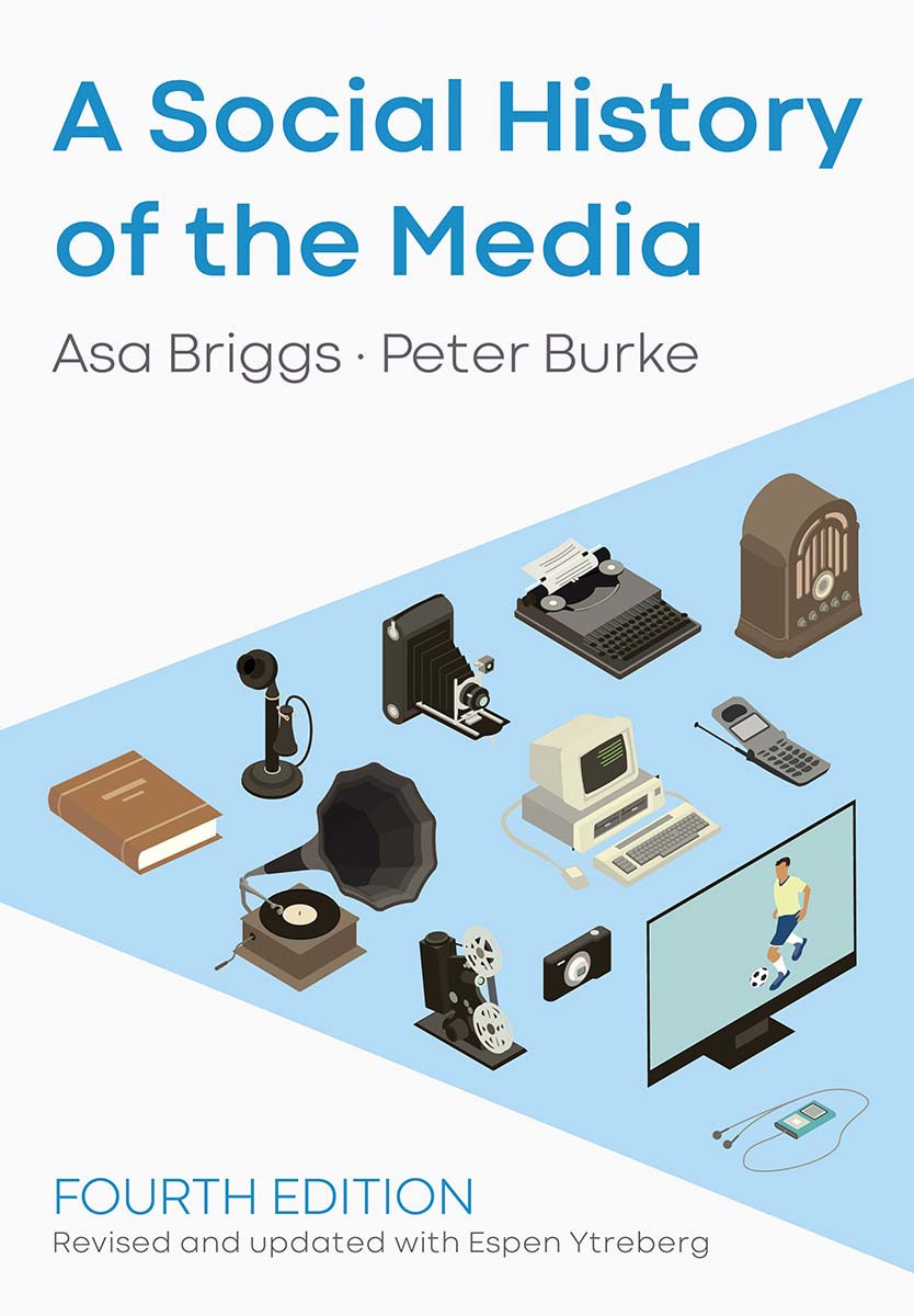 A Social History Of The Media 4th Edition Ada Briggs Peter Burke