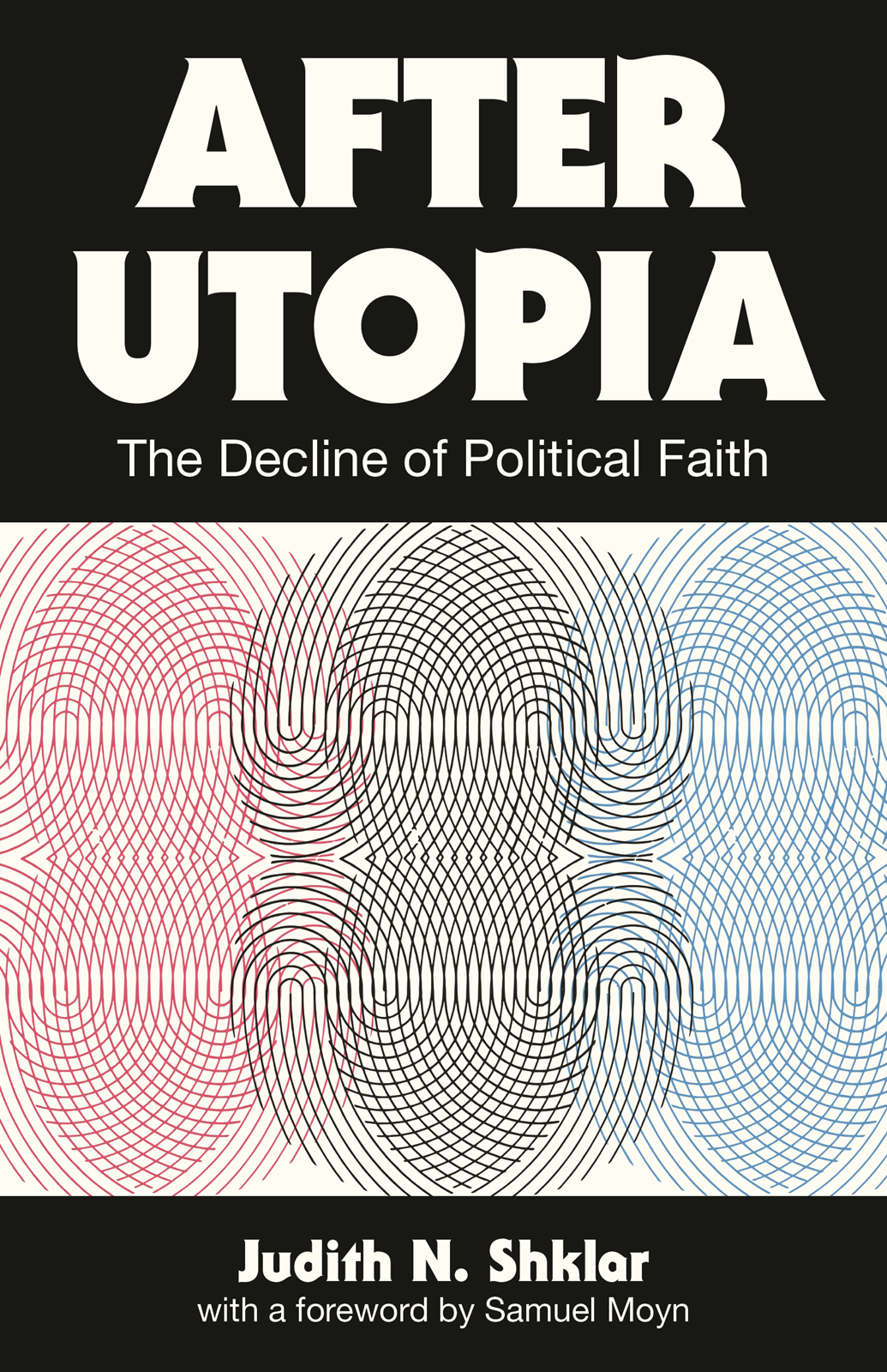 After Utopia Judith N Shklar