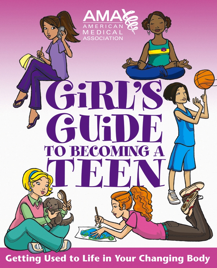 American Medical Association Girls Guide To Becoming A Teen Kate Gruenwald Pfeifer Amy B Middleman