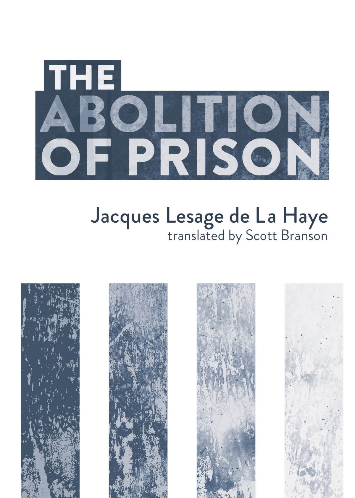 The Abolition Of Prison Lesage De La Haye Jacquesbranson Scott
