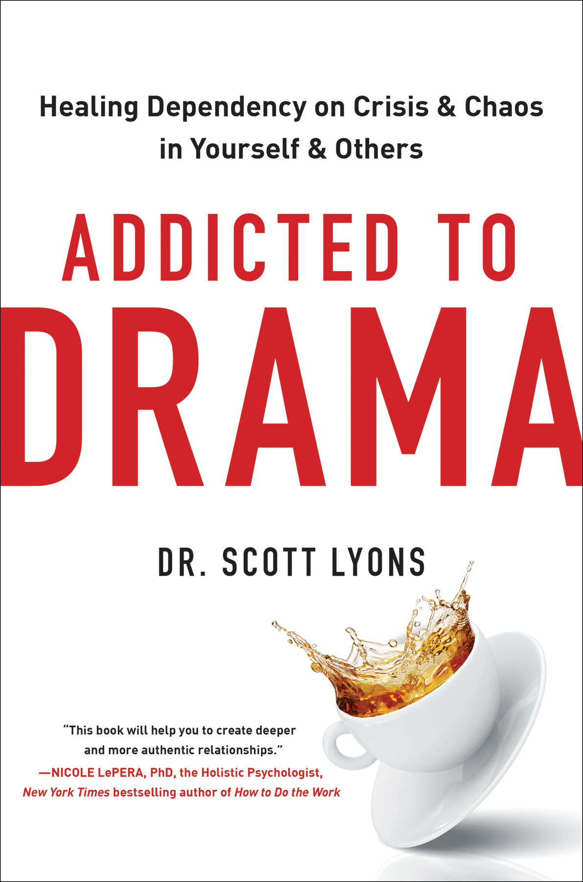 Addicted To Drama Dr Scott Lyons