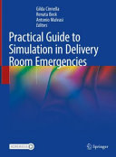 Practical Guide To Simulation In Delivery Room Emergencies 1st Gilda Cinnella Editor
