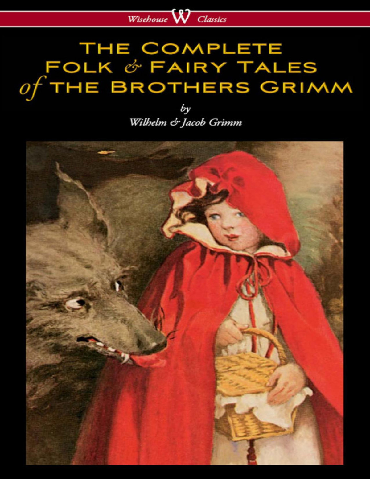 Grimm Brothers The Complete Folk Fairy Tales Of The Brothers Grimm Grimm Brothers