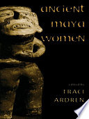 Ancient Maya Women Traci Ardren
