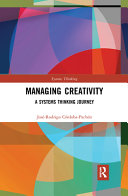 Managing Creativity A Systems Thinking Journey 1st Edition Josrodrigo Crdobapachn