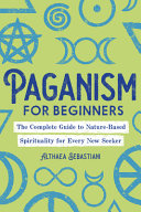 Paganism For Beginners Althaea Sebastiani