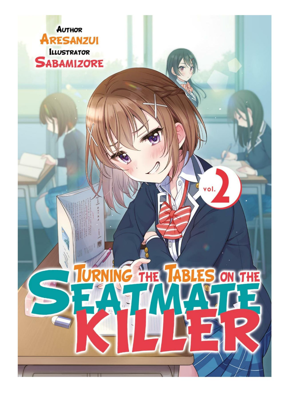 Turning The Tables On The Seatmate Killer Vol02 Aresanzui