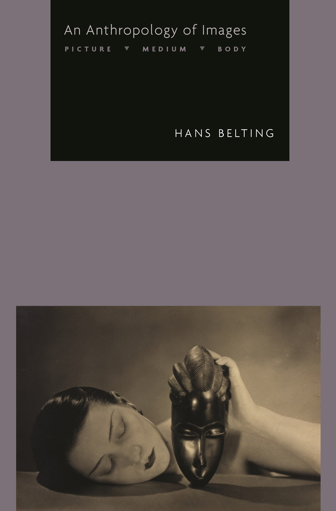 An Anthropology Of Images Hans Belting