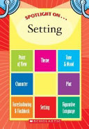 Scholastic Spotlight On Setting Scholastic