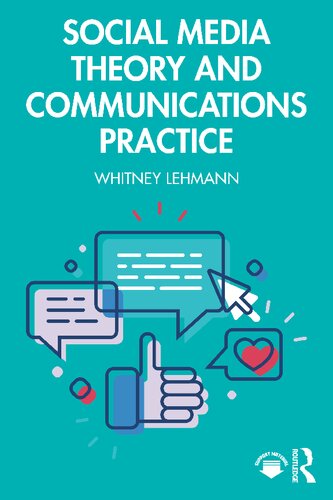 Social Media Theory And Communications Practice Whitney Lehmann