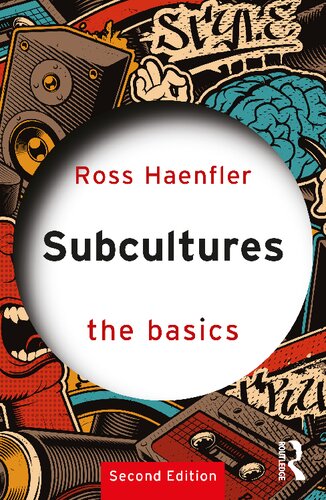 Subcultures The Basics 2nd Edition Ross Haenfler