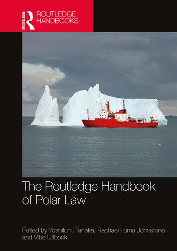 The Routledge Handbook Of Polar Law 1st Edition Yoshifumi Tanaka