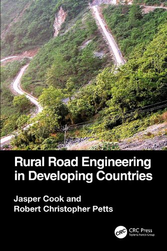 Rural Road Engineering In Developing Countries Jasper Cook Robert Christopher Petts