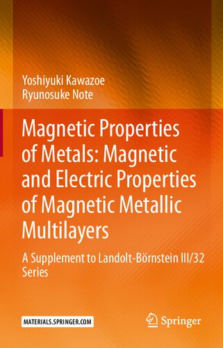 Magnetic Properties Of Metals Magnetic And Electric Properties Of Magnetic Metallic Multilayers A Supplement To Landoltbrnstein Iii32 Series Yoshiyuki Kawazoe