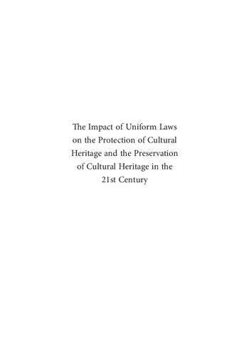 The Impact Of Uniform Laws On The Protection Of Cultural Heritage And The Preservation Of Cultural Heritage In The 21st Century 1st Edition Toshiyuki Kono