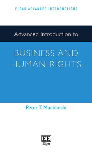 Advanced Introduction To Business And Human Rights Peter T Muchlinski